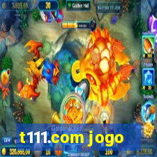 t111.com jogo